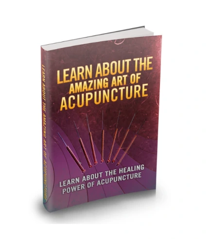 Learn About The Amazing Art Of Acupuncture